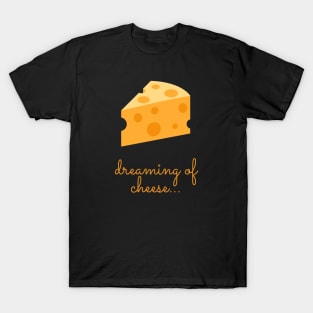 Cheese lover - 'dreaming of cheese' T-Shirt